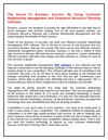 The Secret To Business Success By Using Customer Relationship Management And Enterprise Resource Planning Software 