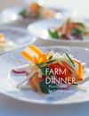 Farm Dinner Photographs by Carmel Zucker, Photo Editor & Designer, Paula Gillen