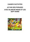 Cahier d'activités Je fais des phrases avec Blanche Neige