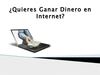 Como generar miles de dolares por mes a través del internet,
