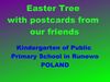 Easter Tree with postcards from our friends.