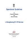 Operational Guidelines for Programme Managers and Service Providers for Strengthening STI / RTI Services October 2007...