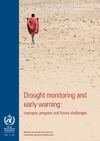 Drought monitoring and early warning: concepts, progress and future challenges 