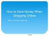 How to Save Money When Shopping Online