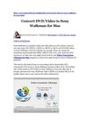 How to Convert DVD Video to Sony Walkman for Mac