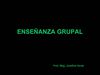 Enseñanza Grupal