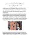 Business Insurance Plans Are Not Only A Form Of Luxury Rather An Absolute Necessity For Virtually Every Business