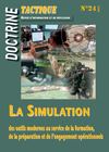 La simulation : des outils modernes au service de la formation, de la préparation et de l'engagement opérationnels