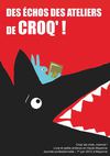 Des échos des ateliers de CROQ' !