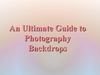 An Ultimate Guide to Photography Backdrops