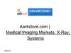 Aarkstore.com - Medical Imaging Markets- X-Ray, Digital X-Ray, CT & Other Radiography Systems