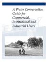 A Water Conservation Guide for Commercial, Institutional and Industrial Users