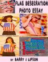 Flag Desecration Photo Essay by Barry J. Lipson