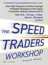 The Speed Traders Workshop 2012, How High Frequency Traders Leverage Profitable Strategies to Find Alpha in Equities,...