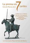 LA PRENSA EN 7 TARDES 2012 : Colegio Oficial de Periodistas de la Región de Murcia