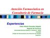Atencion Farmaceutica en un Consultorio de Farmacia, Experiencias