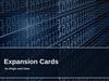 Expansion Cards- Its Origin and Uses