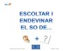 Joc Implica't amb escoltar i endevinar el so de...