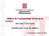 Millora de l'Aprenentatge Inicial de la Lectura (Parvulari i Cicle Inicial). Justificació i eixos de millora.