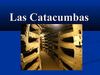 Las Catacumbas
