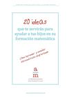 20 ideas que te servirán para ayudar a tus hijos en su formación matemática 