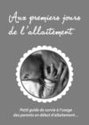 Aux premiers jours de l'allaitement : guide de survie à l'usage des parents