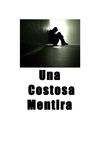 UNA COSTOSA MENTIRA.