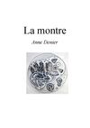 «La montre» Chapitre 1, Anne Denier