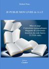 JE PUBLIE MON LIVRE de A à Z