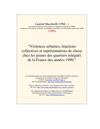Laurent Mucchielli : violences urbaines, réactions collectives et représentations de classe chez les jeunes des...
