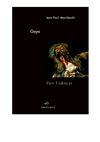 Goya - Voir l'obscur de Jean-Paul Marcheschi 