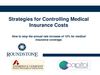 Strategies for Controlling Medical Insurance Costs