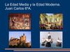 La Edad Media y la Edad Moderna.Juan Carlos 6ºA.