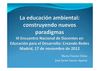 La educación ambiental: construyendo nuevos paradigmas