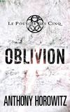 Oblivion - Le pouvoir des cinq - Tome 5 - Hachette Romans Jeunesse 