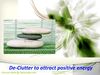 De-Clutter to attract positive energy