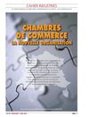 CHAMBRES DE COMMERCE - LA NOUVELLE ORGANISATION