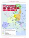 EUROPE ÉLARGIE : DIX NOUVEAUX PARTENAIRES