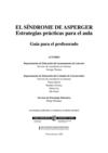EL SÍNDROME DE ASPERGER. Estrategias prácticas para el aula. Guía para el profesorado