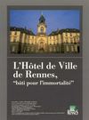 L'Hôtel de Ville de Rennes, "bâti pour l'immortalité"