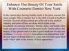 Enhance The Beauty Of Your Smile With Cosmetic Dentist New York