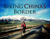 Biking China's Border by Yu Juanjuan, Book Design by Paula Gillen