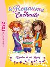 Le Royaume Enchanté Tome 1 - Le palais du roi Merry