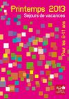 Guide des séjours de vacances - Printemps 2013