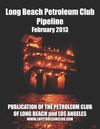 Publication Of The Petroleum Club Of Long Beach and Los Angeles - February 2013