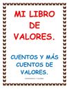 MI LIBRO DE VALORES..CUENTOS Y MÁS CUENTOS.