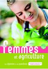 Femmes et agriculture : les réponses à vos questions