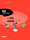 50 activités en arts visuels au cycle 3