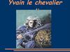 Yvain, le chevalier au lion
