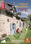 Guide des hébergements du Massif Cantalien 2013 : hôtels, chambred d'hôtes, locations de vacances, campings...